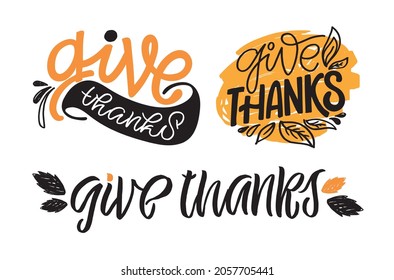 Give thanks! Hand drawn Thanksgiving lettering typography poster. Celebration text Happy Thanksgiving day on textured background for postcard, icon, logo or badge. Vector vintage style calligraphy EPS