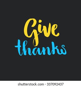 Give Thanks handmade sign. Isolated element for invitation card or label. Vector illustration. Unique typography.

