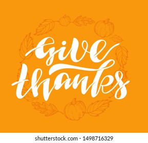 Give thanks - Happy ThanksGiving Day - cute hand drawn doodle lettering template poster banner art