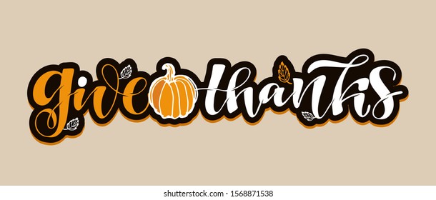 Give thanks - happy thanksgiving day - hand drawn lettering label art. Template design banner consept
