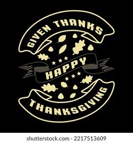 Give Thanks Happy Thanksgiving Day vector t-shirt design that are perfect for coffee mug, poster, cards, pillow cover, sticker, Canvas design, and Musk design.