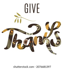 Give thanks lettering with floral elements. Autumn.