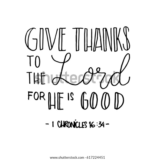 Give Thanks Lord He Good Hand Stock Vector (Royalty Free) 617224451