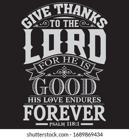 Give Thanks To The Lord - T Shirt Design Vector