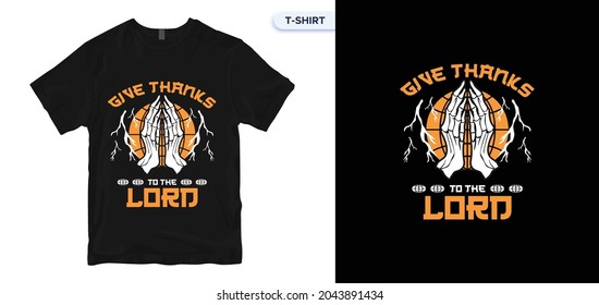 Give Thanks to the Lord T shirt Design. vector, apparel, vintage, retro, carpenter t shirt design. Vector print, typography, poster. Global swatches.