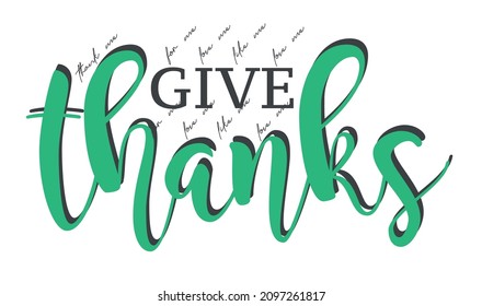 Give thanks thanks me like me for me  t shirt design Creative textile slogan slogan special illustration art design - Logo and Vector