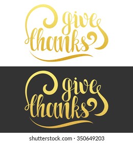 Give thanks phrase. Calligraphy Gift handmade. Lettering for printing on postcard. Design vintage card. Phrase for decoration and design products. Handwriting font design on two grunge backgrounds