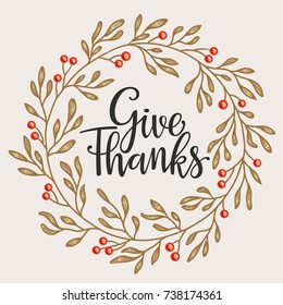 Give thanks season hand drawn vector illustration. Hand drawing calligraphy phrases with detailed autumn wreath for greeting card, poster, banner, website, header.