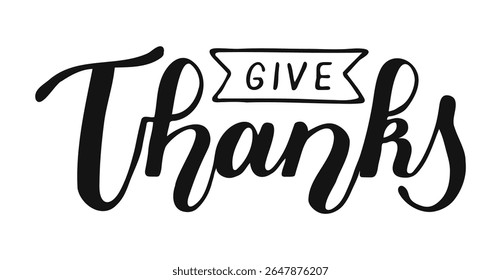 Give Thanks text. Drawing black Lettering. Hand drawn calligraphy autumn season words for poster banner card