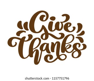 Give Thanks Thank you Friendship Family Positive quote thanksgiving lettering. Calligraphy postcard or poster graphic design typography element. Hand written vector postcard