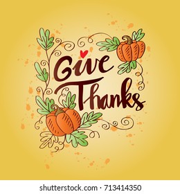 Give Thanks! Thanksgiving Day poster. Hand written lettering. 