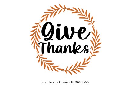 Give Thanks -Thanksgiving Vector and Clip art