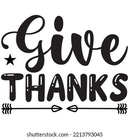 Give Thanks T-shirt Design Vector File.