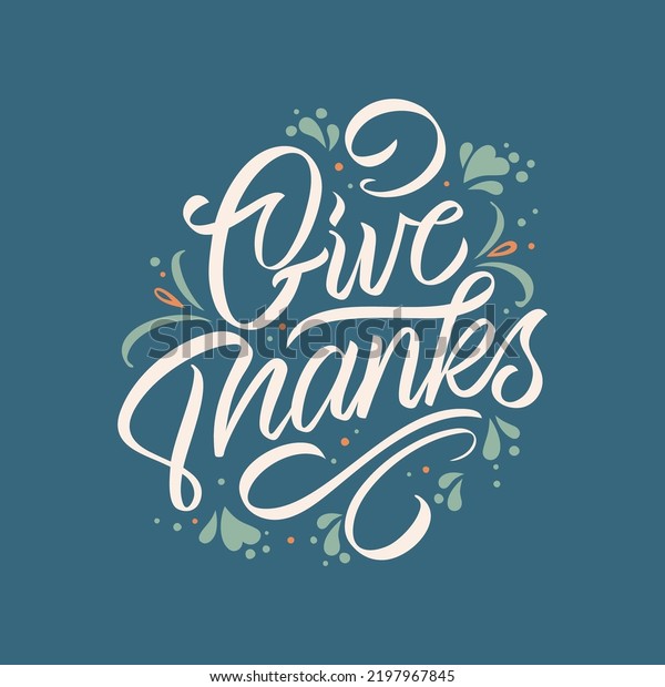 Give Thanks typography vector\
design for greeting cards and poster for the Thanksgiving holiday .\
Design template celebration. Give Thanks inscription,\
lettering.