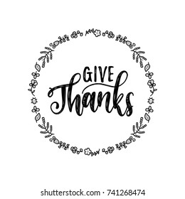 Give Thanks vector lettering in round foliage frame. Illustration for Thanksgiving invitation or greeting card template. 