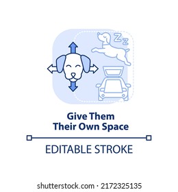 Give them their own space light blue concept icon. Road trip with pets advice abstract idea thin line illustration. Isolated outline drawing. Editable stroke. Arial, Myriad Pro-Bold fonts used