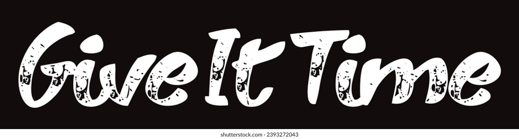 Give it time text on black background.