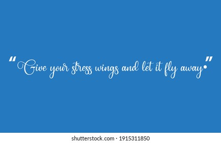 Give your stress wings and let it fly away slogan. Anti stress background concept and relaxation quote.”Business Failure, Stress and Frustration Website Landing Page. 