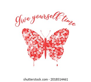 Give Yourself Time Slogan with Sequins Butterfly, Vector Design for Fashion and Poster Prints