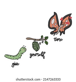 Give Yourself Time, Worm Growth Up To Beautiful Butterfly Cartoon Vector Illustration