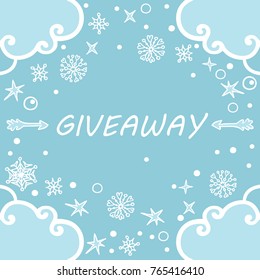 Giveaway, banner with clouds and snowflakes on the blue background / freehand style, great for social media