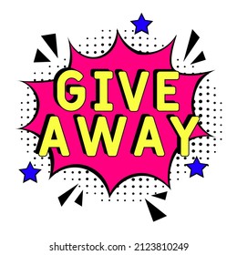 Giveaway banner design template. Social media poster design. Comic book explosion with text Giveaway, vector illustration. Giveaway banner pop art. 