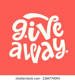 Giveaway Banner. Hand written lettering. Promo design element for social media, blogger competition.