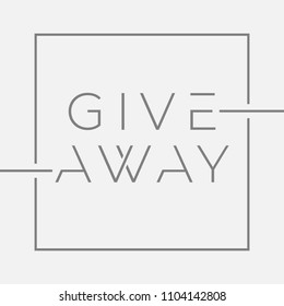 Giveaway banner with minimal typography for contests in social media. Vector illustration with graphic lines on isolated background. Template for banners, ad, print poster. Vector editable template.