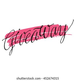 Giveaway banner for social media contests and special offer. Vector black ink brush lettering at white background. Modern calligraphy style.