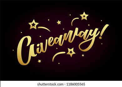 Giveaway. Beautiful greeting card poster, calligraphy golden text Word star fireworks. Hand drawn, design elements. Handwritten modern brush lettering, black background isolated vector