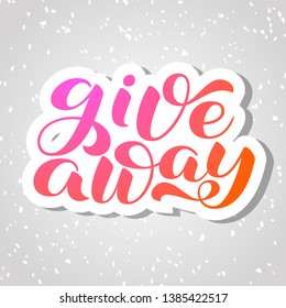Giveaway brush lettering. Word for clothes, banner or postcard. Vector illustration