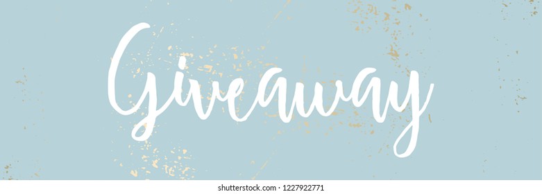 GIVEAWAY calligraphic white text vector cute calligraphy banner, header or poster. Blue pastel gold rough textured background.