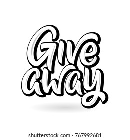 Giveaway calligraphy sign. Graffiti style vintage vector illustration. Ad promotion contest image. Win the gift for share or repost. Youtube give away
 text. Modern typographic quote for business sale