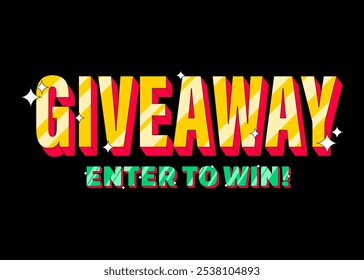 Giveaway with enter to win text in trendy modern pop color. Vector design for promo, marketing, promotion, web, marketplace or social media