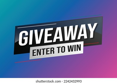 giveaway enter and win word vector illustration blue 3d style for social media landing page, template, ui, web, mobile app, poster, banner, flyer, background, gift card, coupon, label, wallpaper