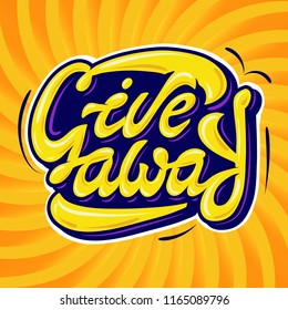 Giveaway. Free competition. Promotion banner. Social media content. Blog icon with text giveaway. Lettering phrase. Social network present to win. Corporate customer. 