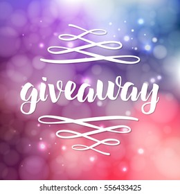 Giveaway freebies for promotion in social media with swashes on blurred background with lights. Free gift raffle. Vector lettering.