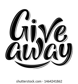 Giveaway hand drawn black sign. Handwritten 3d text isolated on white background for promotion in social network, for banner, poster, stories in business account. Promo vector illustration