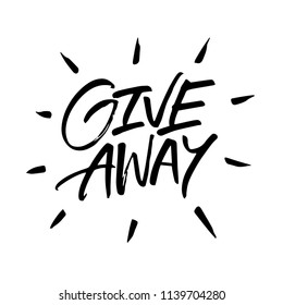 GIVEAWAY HAND LETTERING. Hand drawn. Handwritten modern brush lettering white background isolated vector