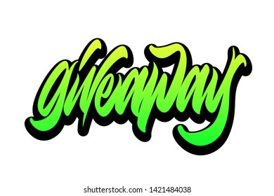 Giveaway handwritten vector lettering design. Vector calligraphy illustration isolated. Typography for banners, badges, postcard, t-shirt, prints, posters.
