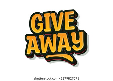 Giveaway. Handwritten vector lettering text. Vector Illustration Giveaway Graffiti Text design