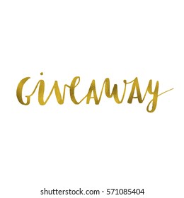 Giveaway lettering. Vector golden inspiration and motivation phrase. Hand drawn phrase. Handwritten modern brush calligraphy for cards, t-shirt, prints and posters.