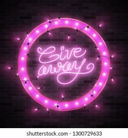 Giveaway neon shiny banner, calligraphic text in retro frame, vector illustration