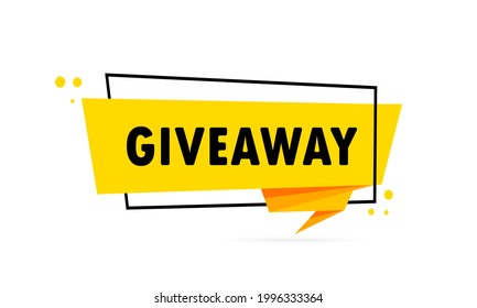 Giveaway. Origami style speech bubble banner. Poster with text Giveaway. Sticker design template. Vector EPS 10. Isolated on background