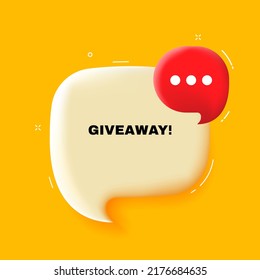 Giveaway. Speech bubble with Giveaway text. 3d illustration. Pop art style. Vector line icon for Business and Advertising.