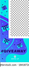 Giveaway story. Abstract social media story template. Illustration info editable swipe up, trendy give away poster vector