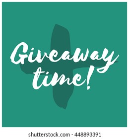Giveaway Time! (Brush Lettering Vector Illustration Design Template)