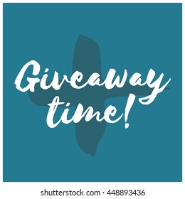 Giveaway Time! (Brush Lettering Vector Illustration Design Template)