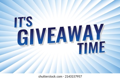 its giveaway time word concept vector illustration with blue modern futuristic 3d style for landing page template ui web mobile app poster banner flyer background gift card coupon label wallpaper