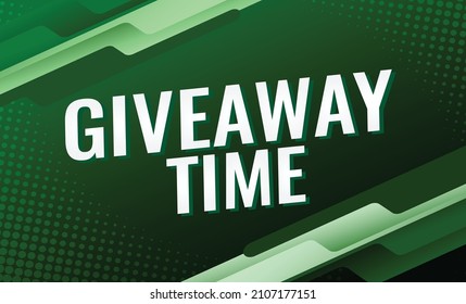 giveaway time word vector illustration with green modern 3d style for social media landing page, template, ui, web, mobile app, poster, banner, flyer, background, gift card, coupon, label, wallpaper